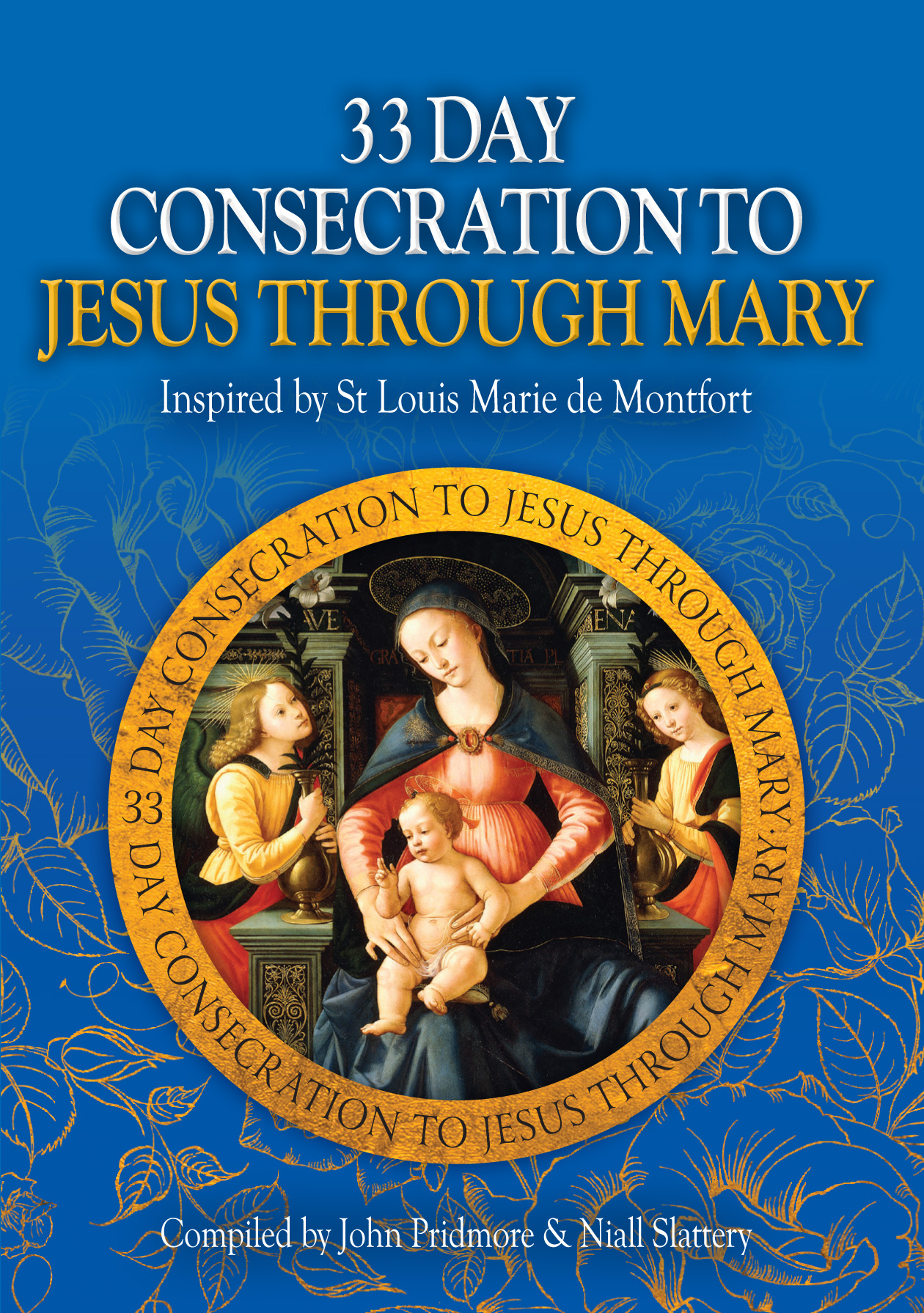 33 Day Consecration to Jesus Through Mary Catholic Truth Society
