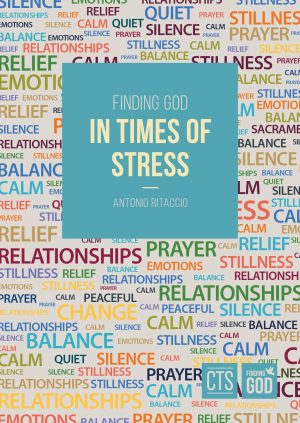 Finding God in Times of Stress