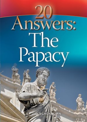 20 Answers: The Papacy