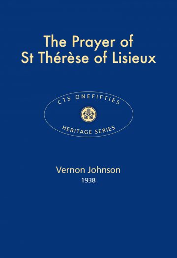 The Prayer of St Thérèse of Lisieux