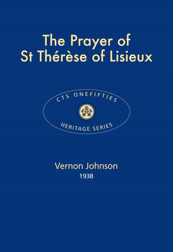 The Prayer of St Thérèse of Lisieux