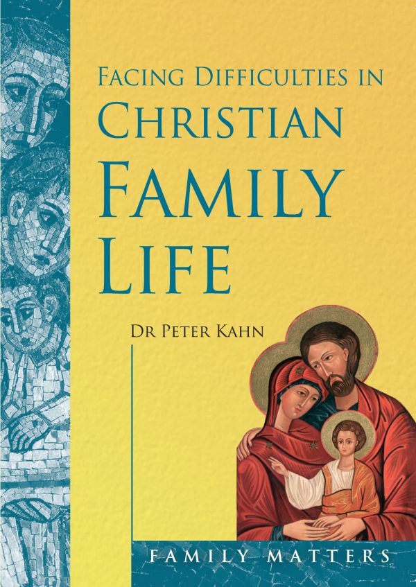 Facing Difficulties in the Christian Family Life