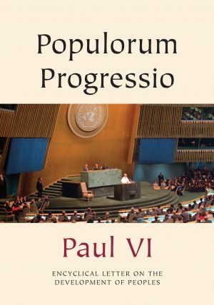 Populorum Progressio – On the Development of Peoples