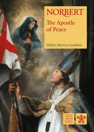 St Norbert: The Apostle of Peace