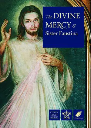 The Divine Mercy & Sister Faustina