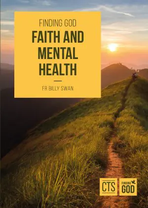 Finding God: Faith and Mental Health