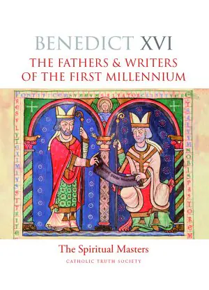 The Fathers & Writers of the First Millennium