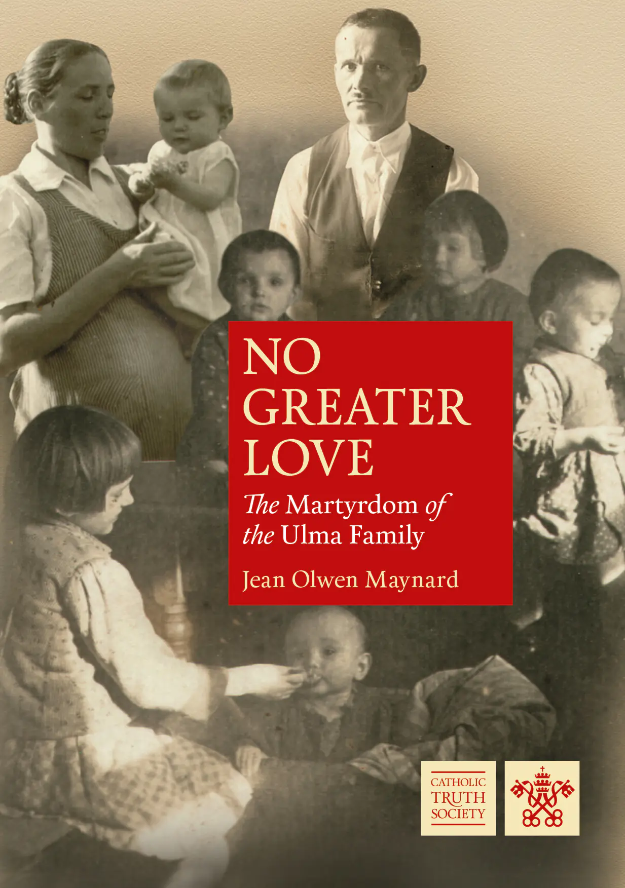 No Greater Love – The Martyrdom of the Ulma Family