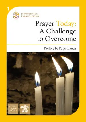 Prayer Today: A Challenge to Overcome (Vol 1)