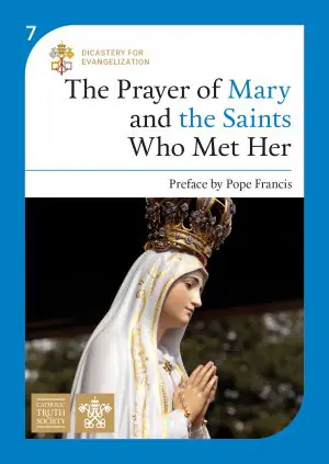 The Prayer of Mary and the Saints Who Met Her (Vol 7)