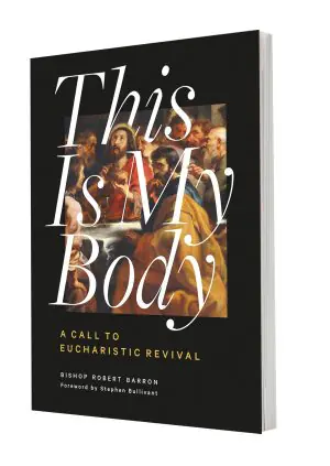 This is My Body: A Call to Eucharistic Revival