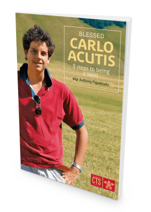 Blessed Carlo Acutis: Five Steps to Being a Saint