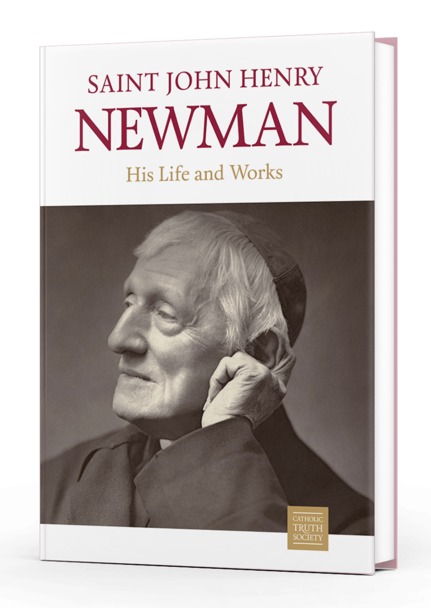 Saint John Henry Newman: His Life and Works